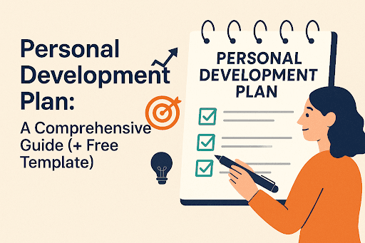 Personal Development Plan: A Comprehensive Guide (+ Free Template)